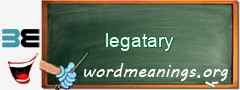 WordMeaning blackboard for legatary